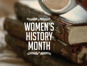 Photo of old books with Women's history month stamped on the photo.