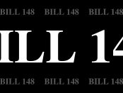 black background with BILL 148 written all over it
