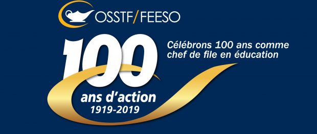 Image of the OSSTF/FEESO 100th anniversary logo in French