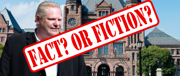 Image of Doug Ford and Queen's Park with a stamp graphic with the words Fact? or Fiction?