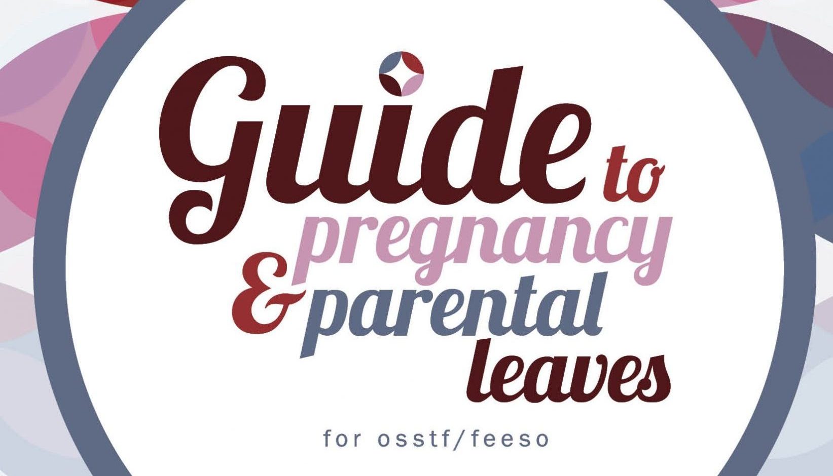 2023 Guide to Pregnancy and Parental Leaves OSSTF/FEESO Update