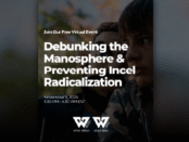 Debunking the Manosphere & Preventing Incel Radicalization_White Ribbons